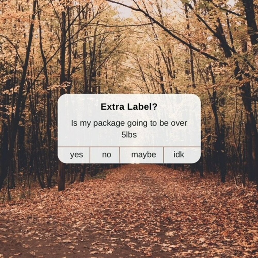 Extra Label .. Yes, No, Maybe, I Don't Know .. Packages over 5lbs